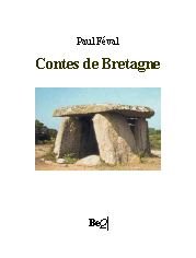 Contes de Bretagne - Paul Feval - Legendes du folklore breton
