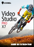 Corel Video Studio Pro X7 - Guide utilisateur