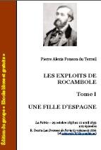 Ebook gratuit - Les exploits de Rocambole - Tome I - Une fille d'Espagne - Roman de Ponson du Terrail