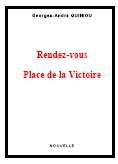 Ebook gratuit - Rendez-vous Place de la Victoire - Nouvelle de Georges-Andre Quiniou