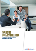 Guide immobilier Credit mutuel - Decryptage, actualite et conseils pour faire les bons choix