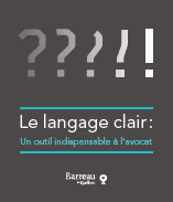 Le langage clair: un outil indispensable a l'avocat