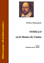 Othello ou le Maure de Venise - Piece de Shakespeare