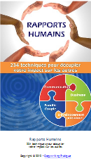 Rapports humains - 234 techniques pour decupler votre impact sur les autres