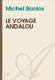 Le voyage andalou - Roman historique