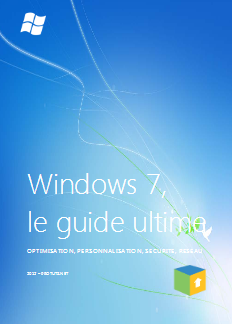 Windows 7, le guide ultime - Guide Windows 7 pdf en francais